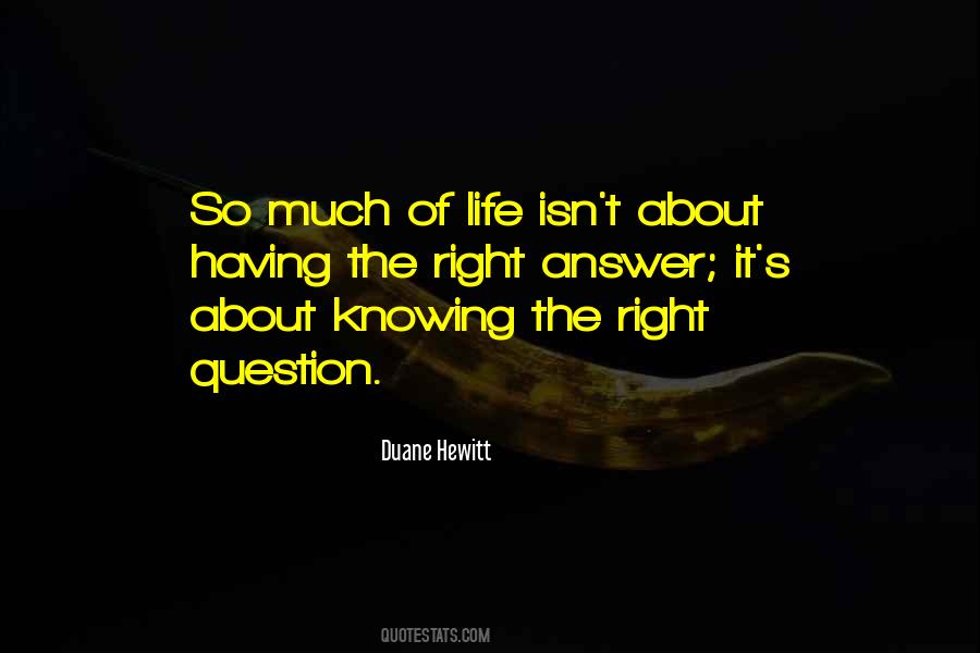Questions About Life Quotes #1817563