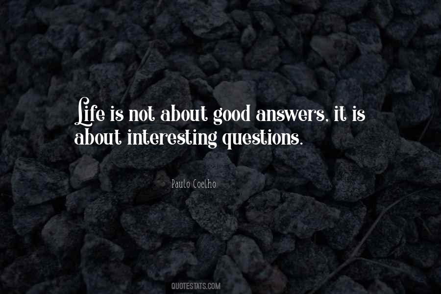Questions About Life Quotes #426016