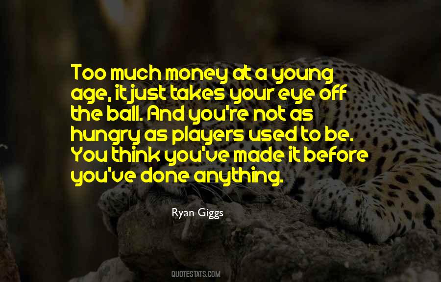 Quotes About Money Hungry #1287999