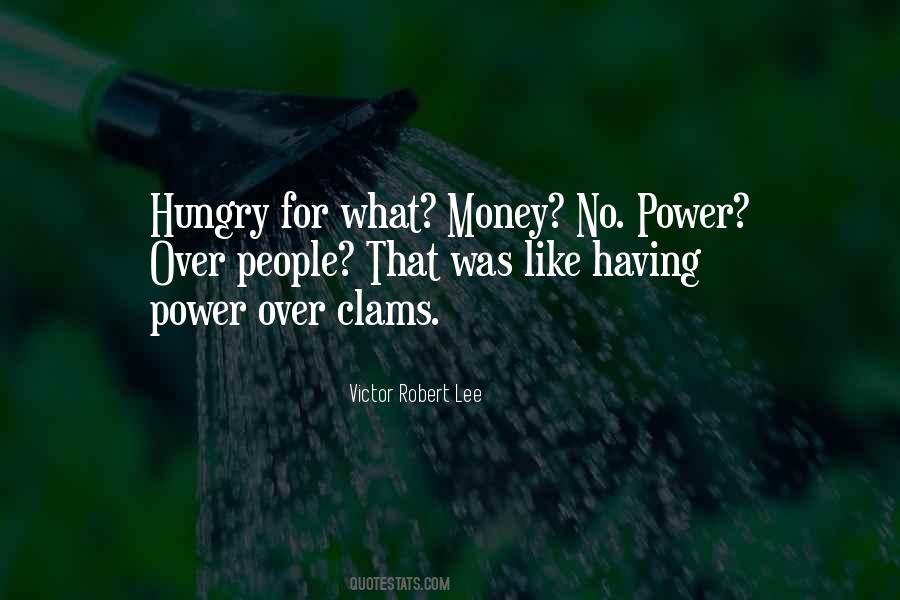 Quotes About Money Hungry #1331242