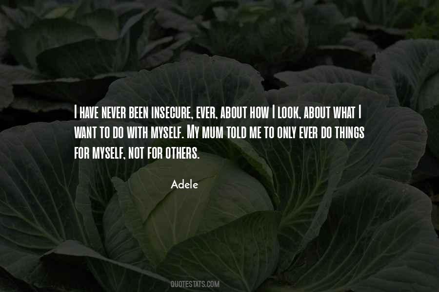 Quotes About For Myself #1692126