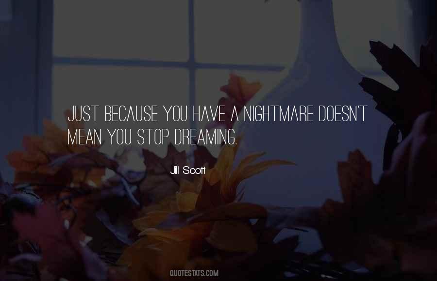 Quotes About A Nightmare #1083221