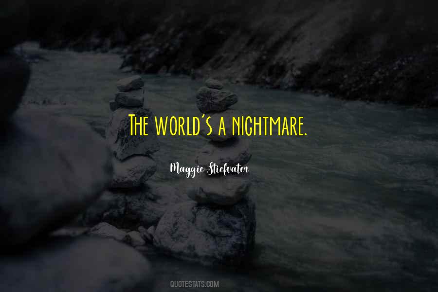 Quotes About A Nightmare #1084612