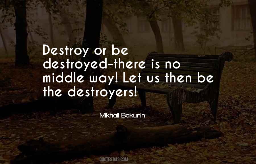Quotes About Destroyed #1697290
