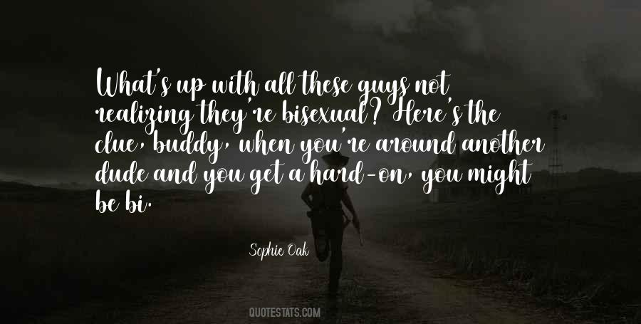 Quotes About Guys Realizing What They Have #598627