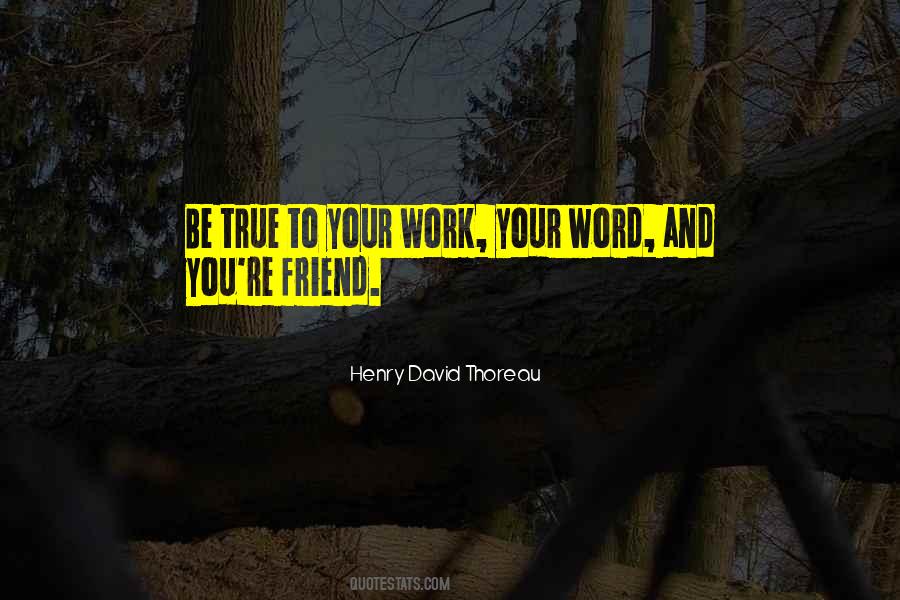 Quotes About True To Your Word #1745680