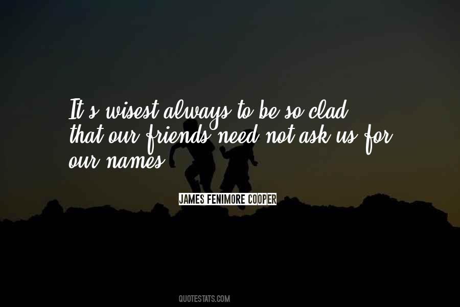 Quotes About No Need For Friends #136862