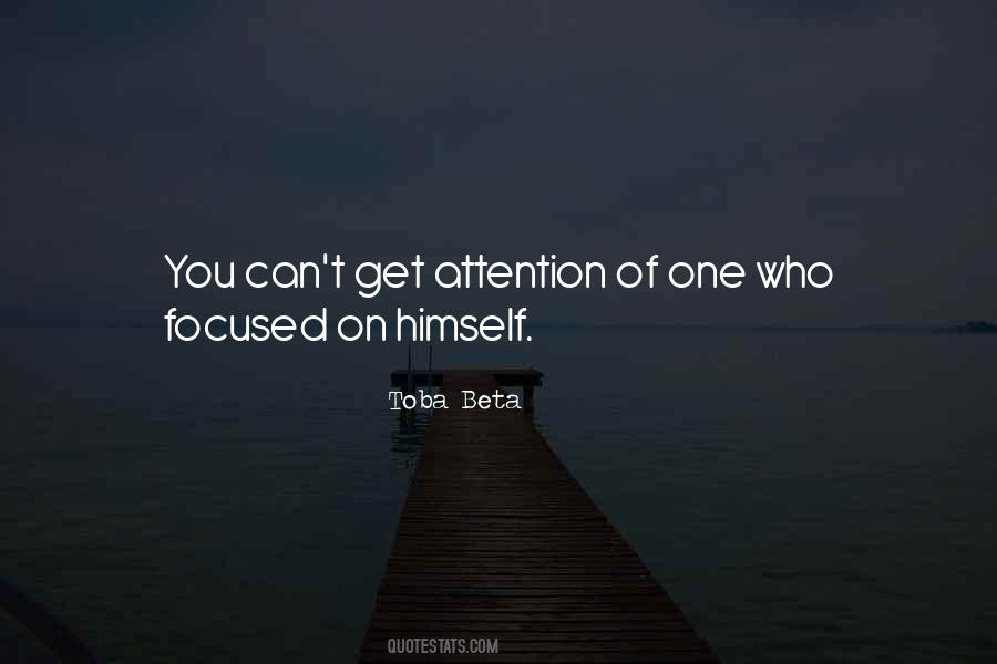 Quotes About Center Of Attention #1864753