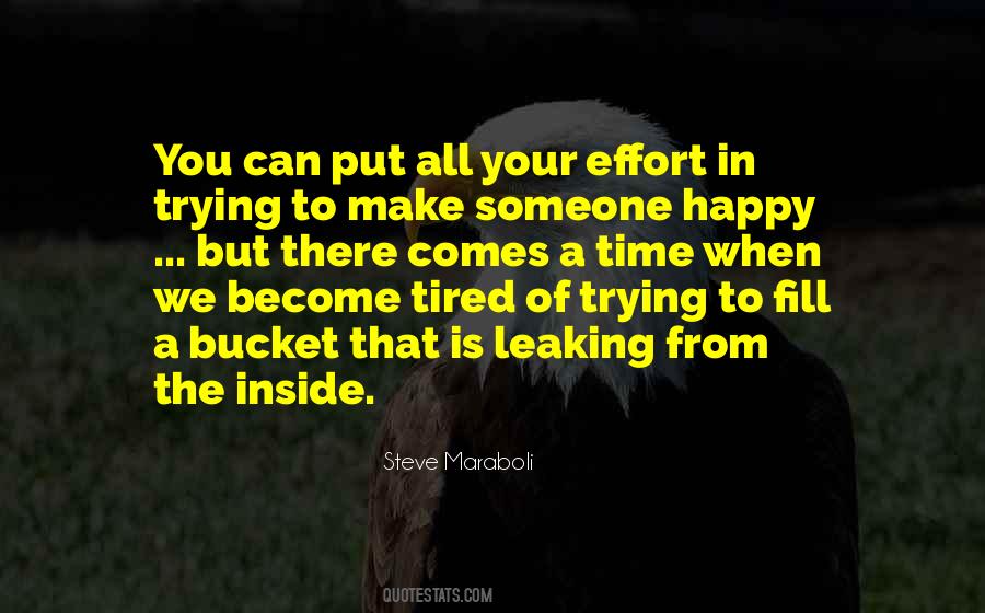 Quotes About Trying To Make Someone Happy #1658610