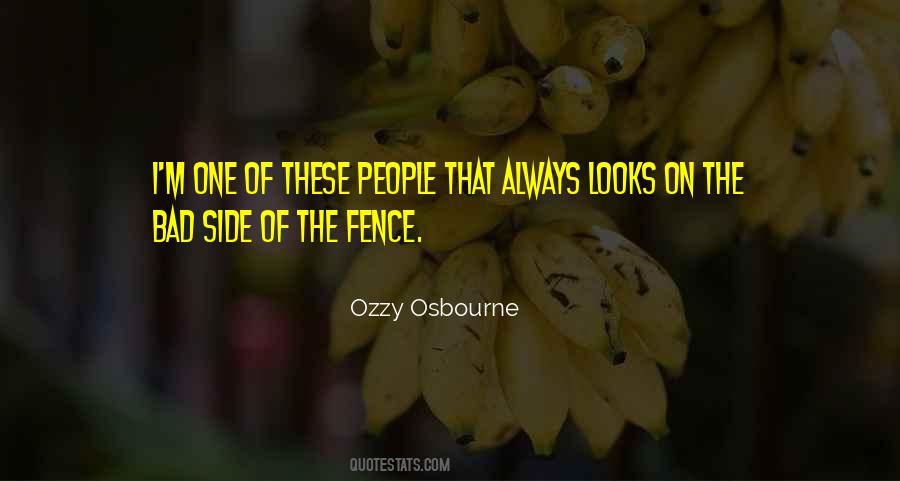 Side Of The Fence Quotes #1264012