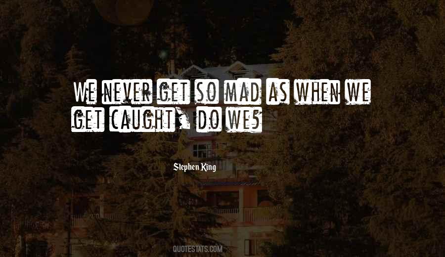 Never Get Caught Quotes #925855