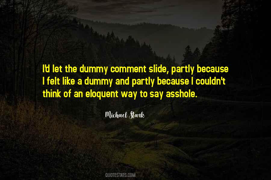Quotes About Dummy #1449488