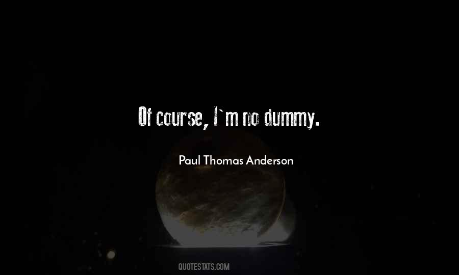 Quotes About Dummy #1500131