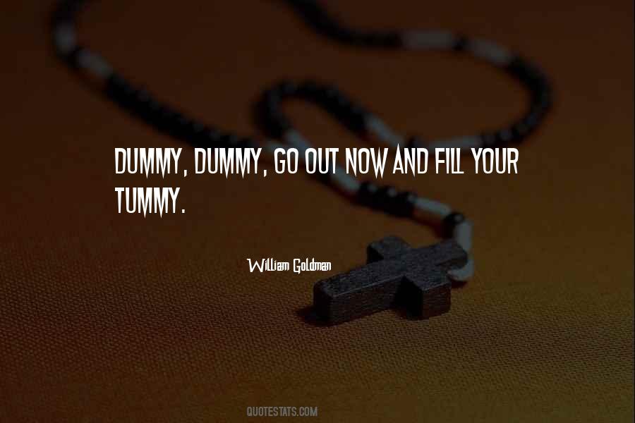 Quotes About Dummy #445739