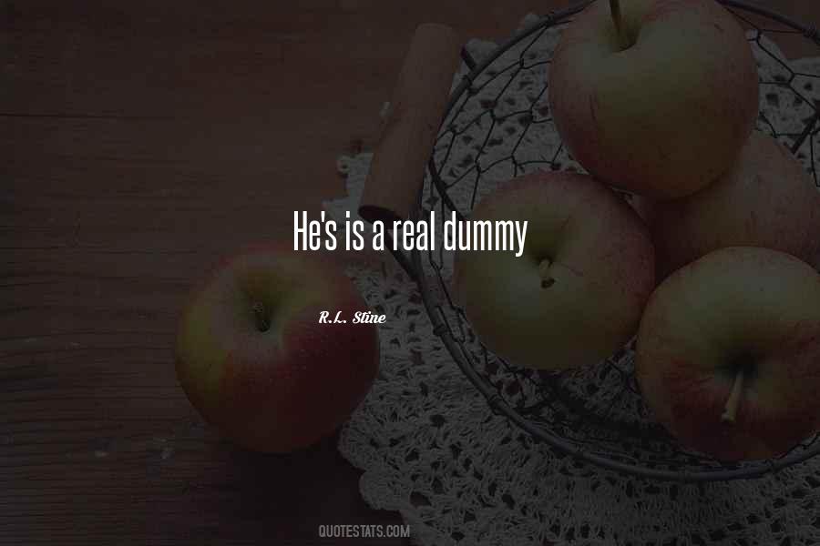 Quotes About Dummy #879735