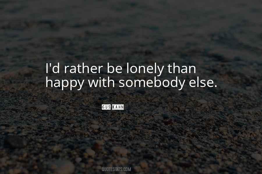 Quotes About Be Lonely #1318704