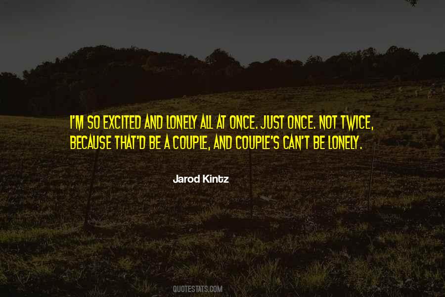 Quotes About Be Lonely #1405991