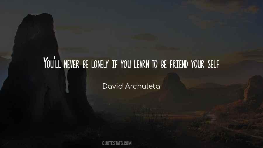 Quotes About Be Lonely #1483342