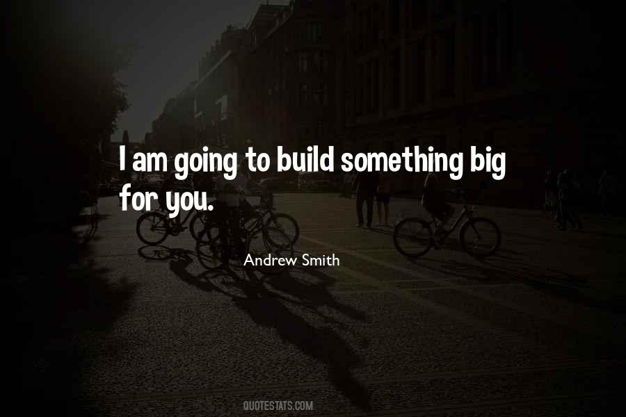 Quotes About Going Big #74966