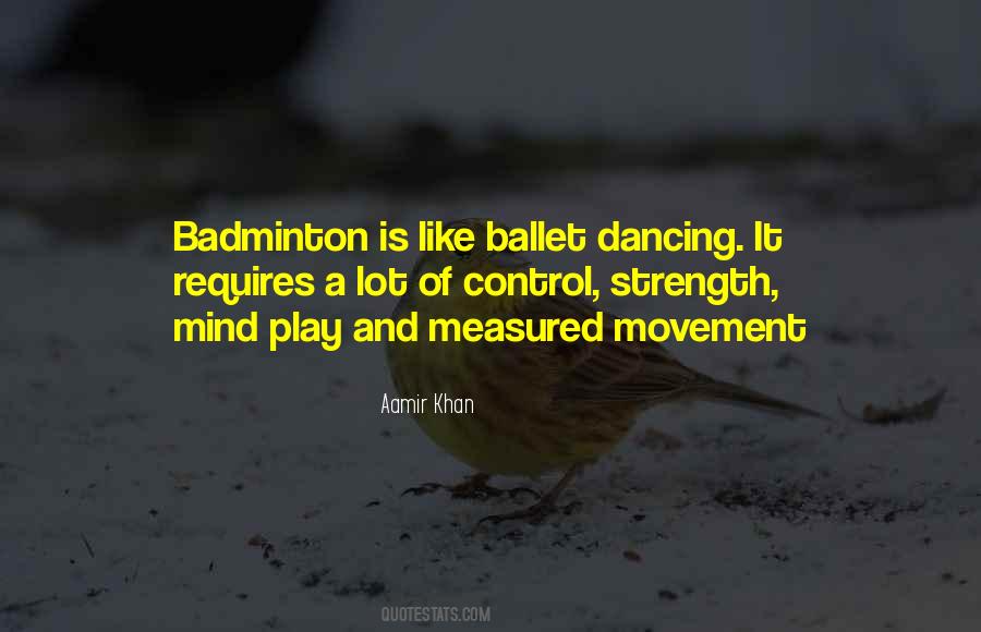 Quotes About Badminton #1455658