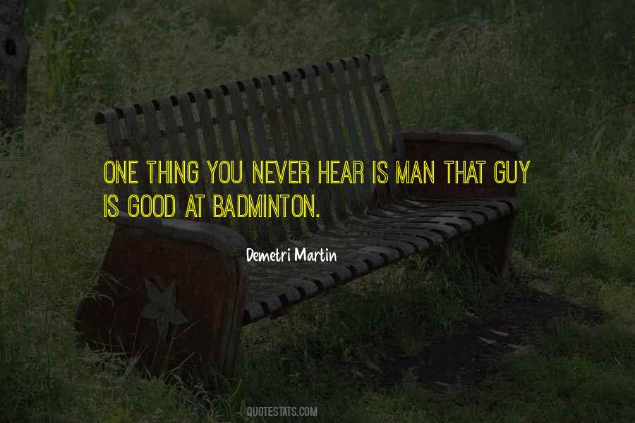 Quotes About Badminton #1653958