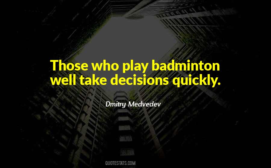 Quotes About Badminton #178926