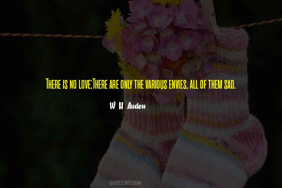 Quotes About There Is No Love #162329