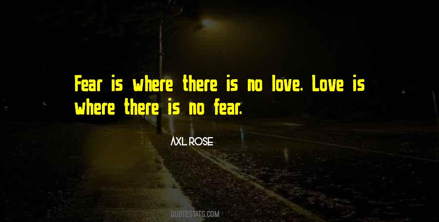 Quotes About There Is No Love #1678519