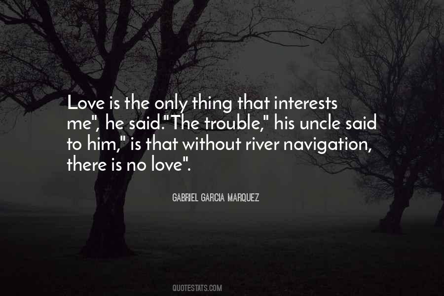 Quotes About There Is No Love #208730