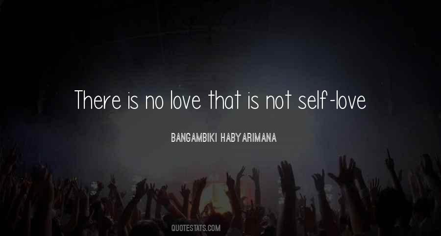 Quotes About There Is No Love #387792