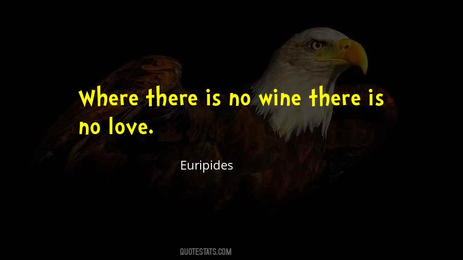 Quotes About There Is No Love #480837