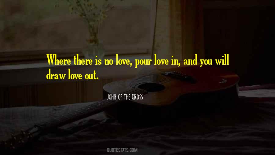 Quotes About There Is No Love #823255