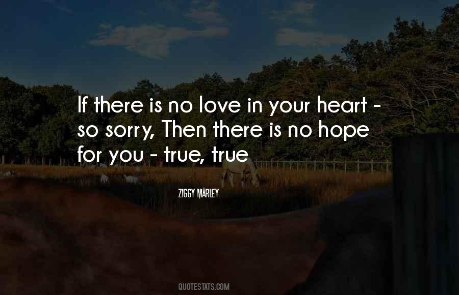 Quotes About There Is No Love #84822