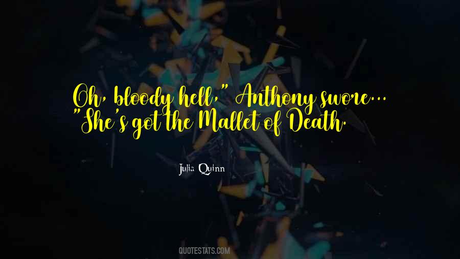 The Mallet Of Death Quotes #1808262