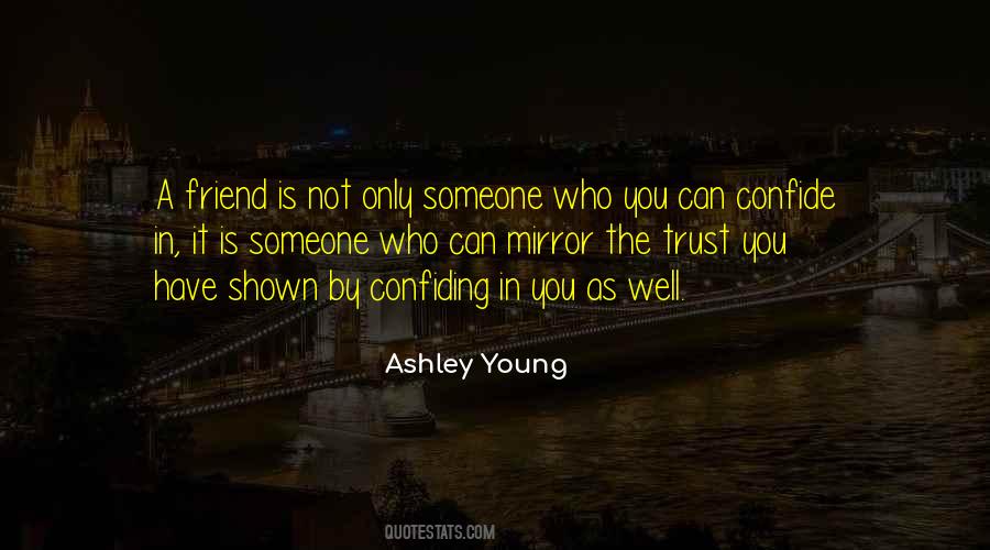 Quotes About Confiding In Others #1476055