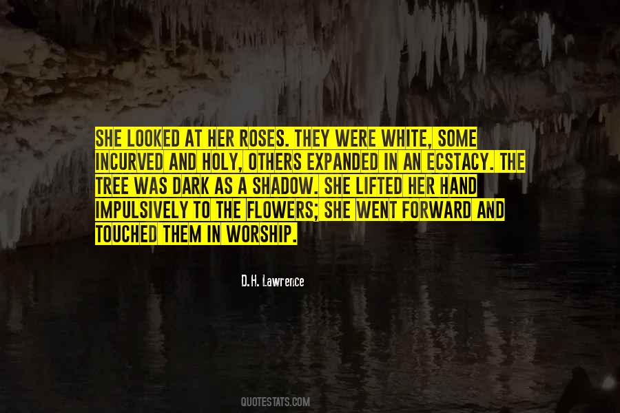 Quotes About White Flowers #1342094
