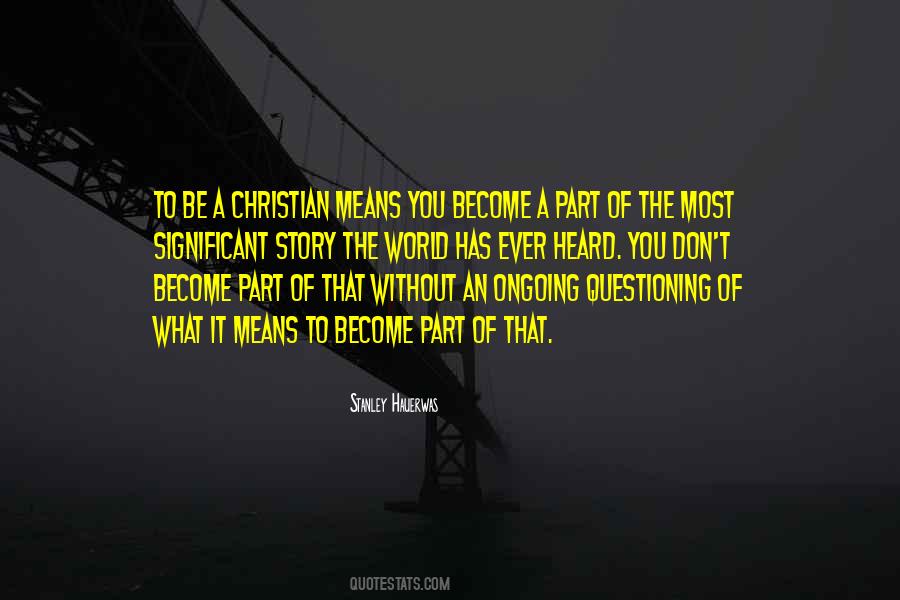 Quotes About What It Means To Be A Christian #1539419