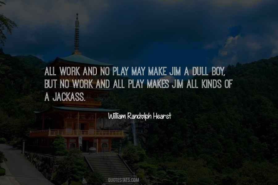 Quotes About All Work #1530666