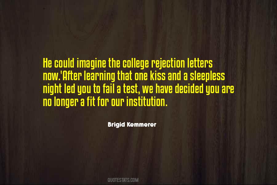 Quotes About College Rejection #1318396