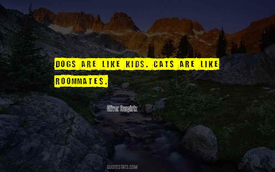 Quotes About Dogs Vs Cats #1402769