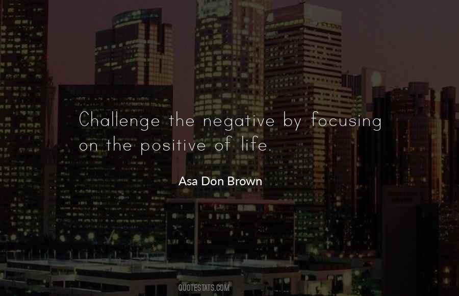 Quotes About Focusing On The Positive #1622594