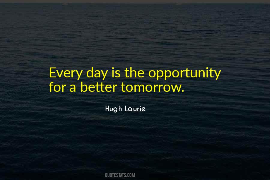 Quotes About Better Tomorrow #1221364