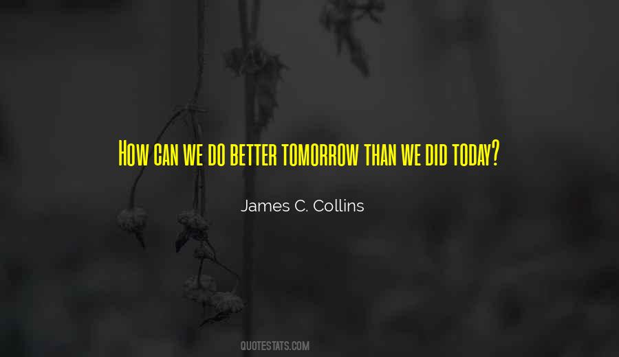 Quotes About Better Tomorrow #1378414