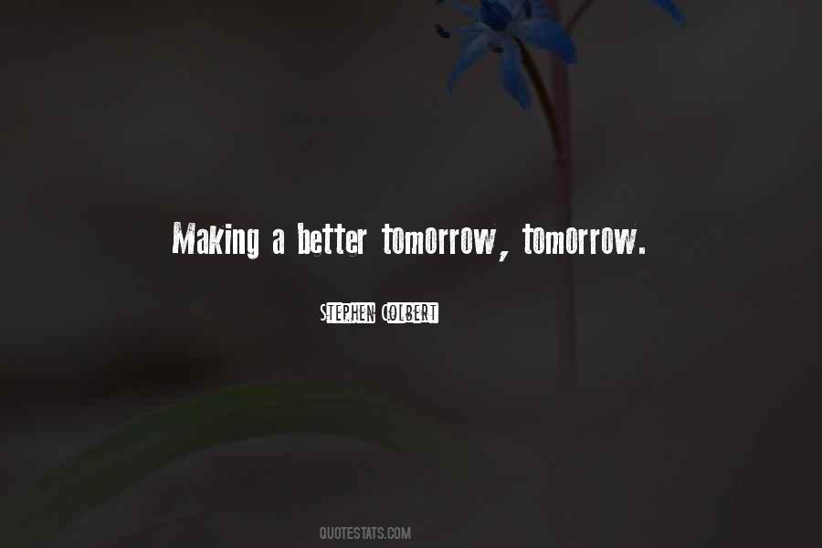 Quotes About Better Tomorrow #1748603