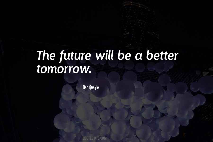 Quotes About Better Tomorrow #2673