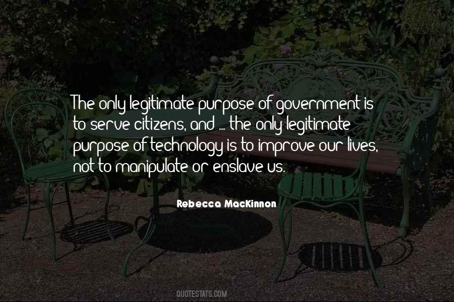Quotes About Purpose Of Government #1271568