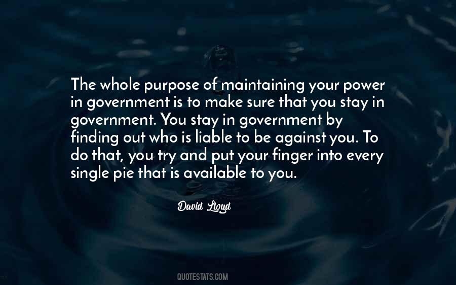 Quotes About Purpose Of Government #1564678
