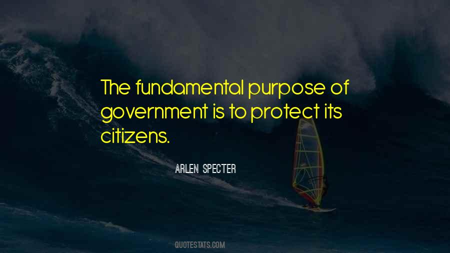 Quotes About Purpose Of Government #1875941