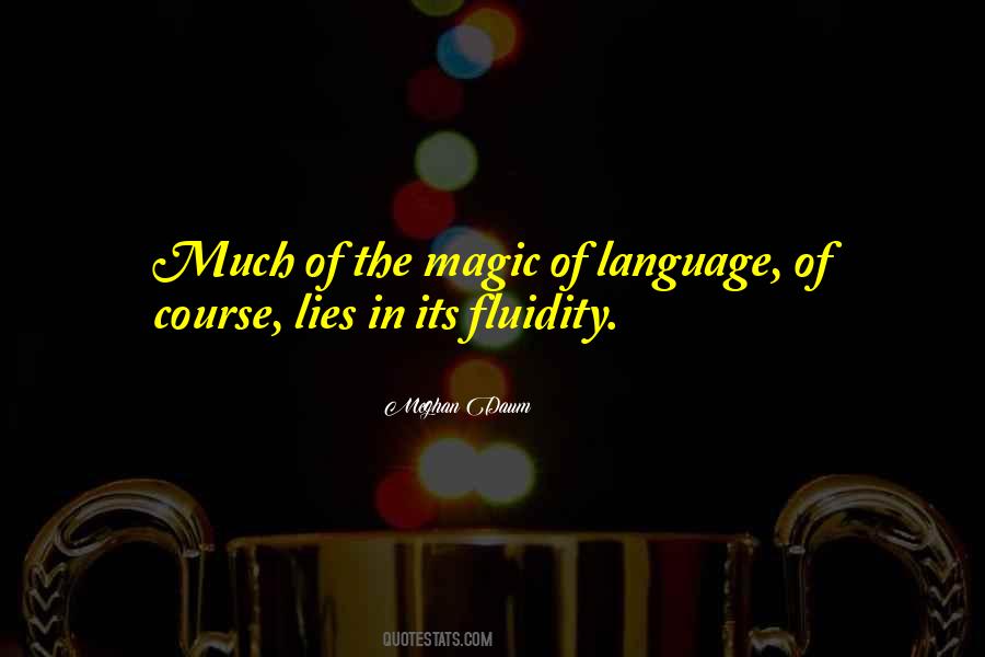 Quotes About Fluidity #663424