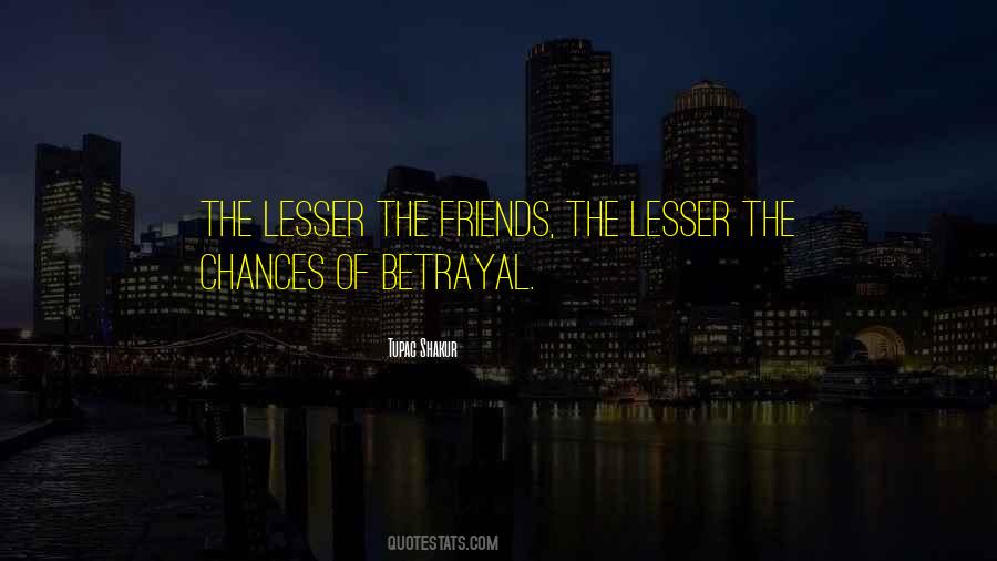 Quotes About Betrayal By Friends #1089774